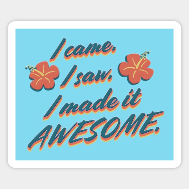 I made it awesome (no texture) Magnet by SCL1CocoDesigns